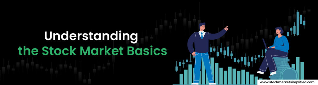 Understanding the Stock Market Basics