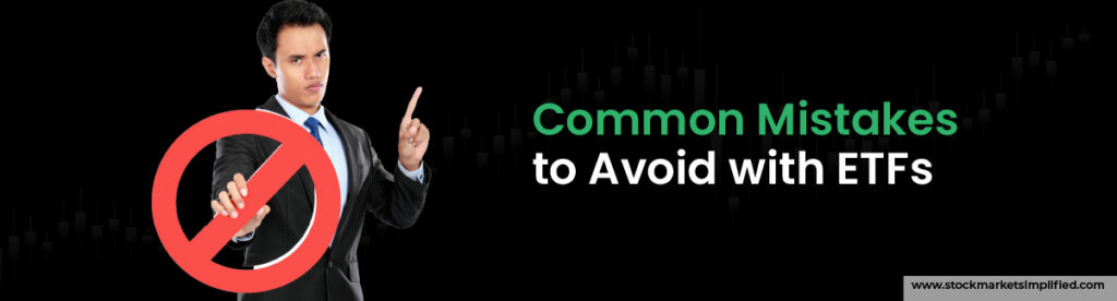 Common Mistakes to Avoid with ETFs