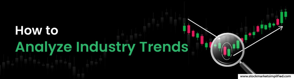 How to Analyze Industry Trends