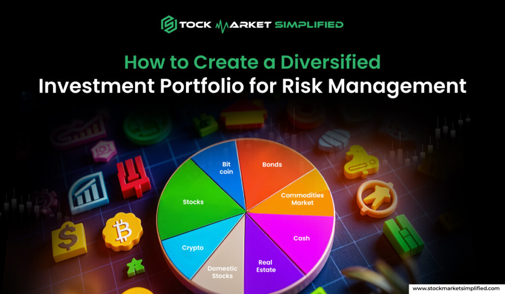 How to Create a Diversified Investment Portfolio