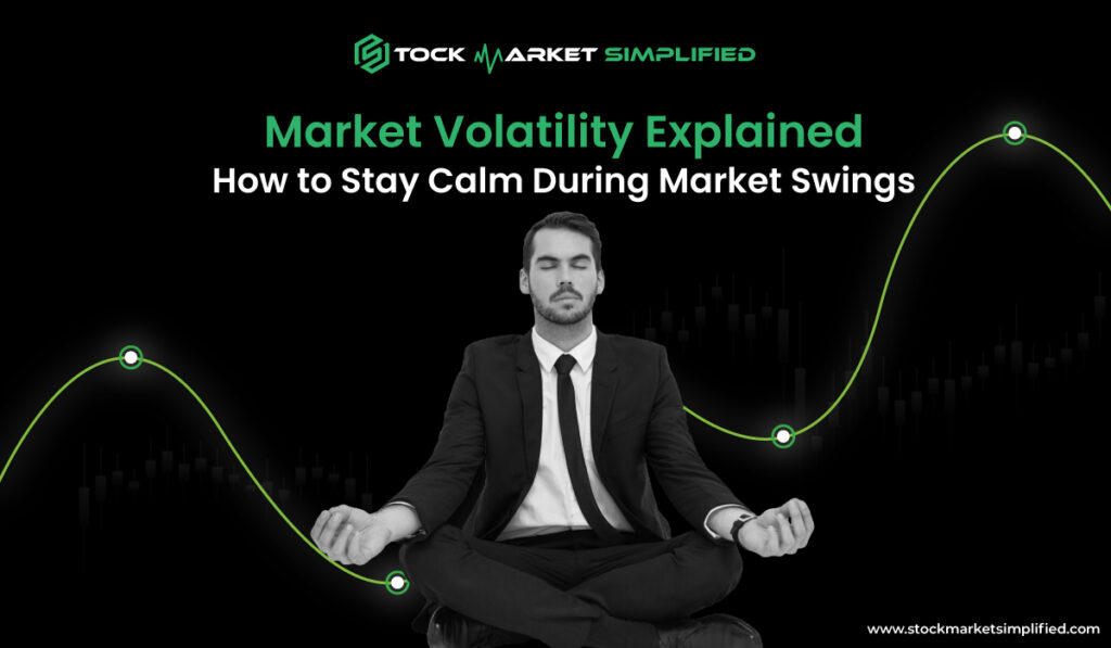 Market Volatility Explaine