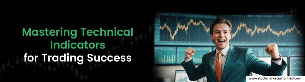 Mastering Technical Indicators for Trading Success