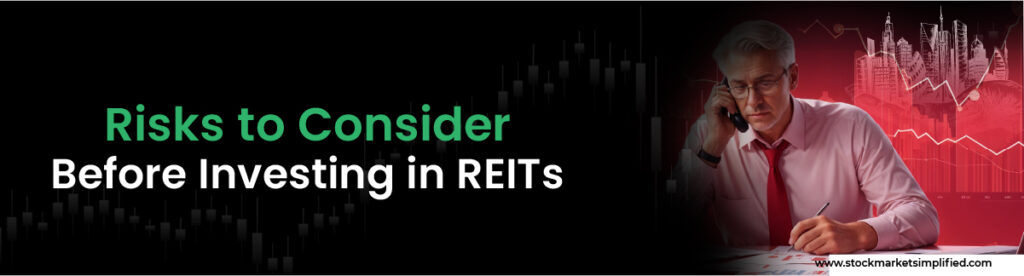 Risks to Consider Before Investing in REITs