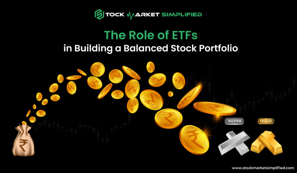 The Role of ETF investing in Building a Balanced Stock Portfolio