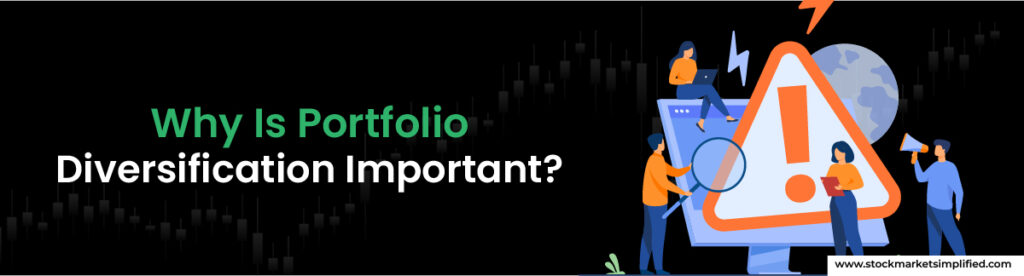 Why Is Portfolio Diversification Important