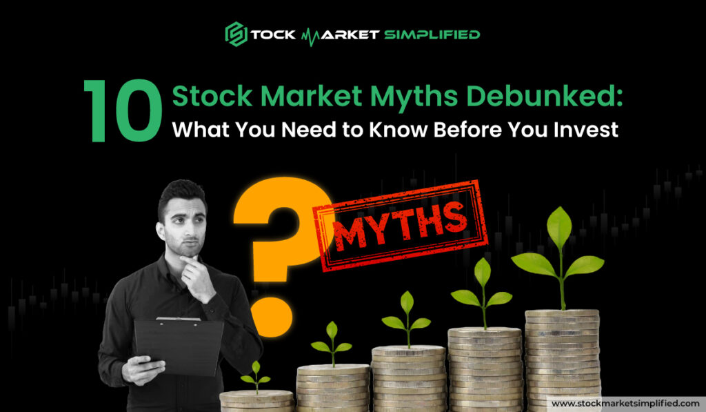 10 Stock Market Myths Debunked