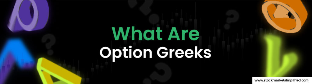 What Are Option Greeks