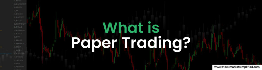 What is Paper Trading