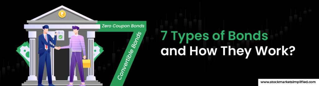 7 Types of Bonds and How They Work