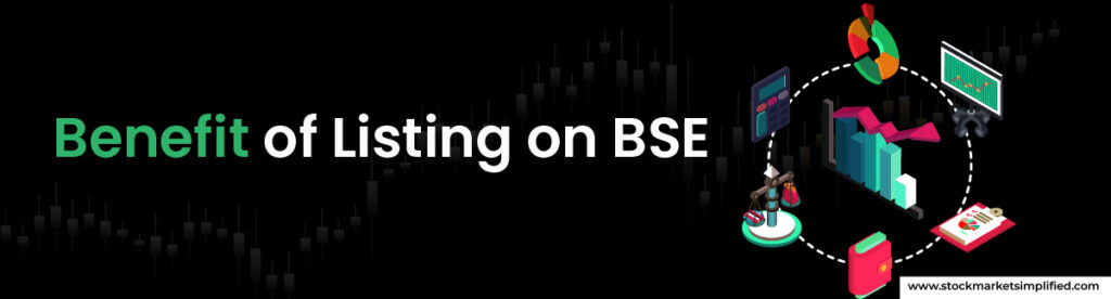 Benefit of Listing on BSE