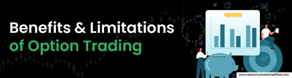 Benefits & Limitations of option Trading