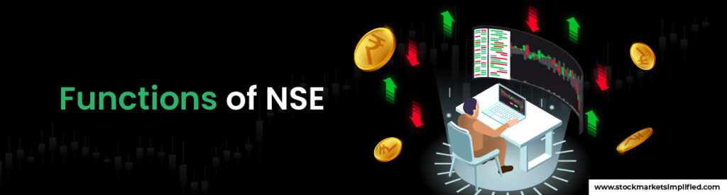 Functions of NSE