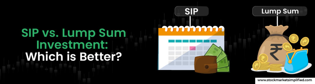 SIP vs. Lump Sum Investment