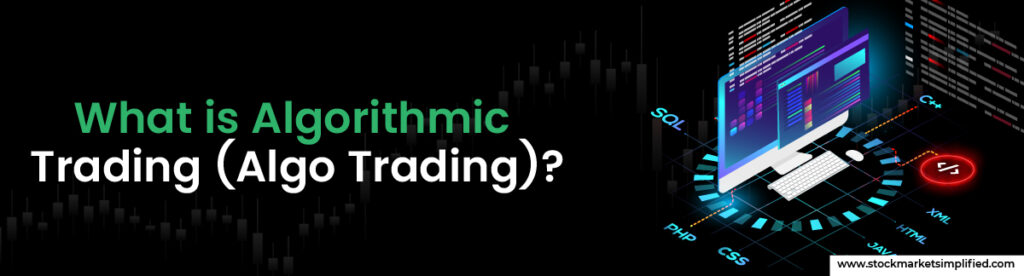 What is Algorithmic Trading