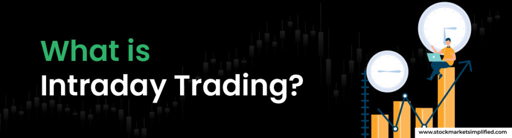 What is Intraday Trading