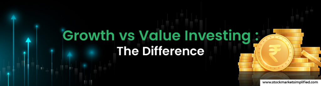 Growth vs Value Investing The Difference
