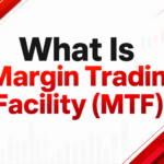 What Is Margin Trading Facility (MTF)? Margin Trading Facility