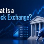 What Is a Stock Exchange? What Is a Stock Exchange?