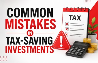 Common Mistakes in Tax-Saving Investments